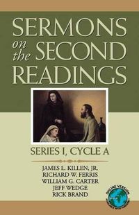 Cover image for Sermons on the Second Readings: Series I, Cycle A