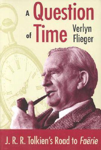 Cover image for A Question of Time: J.R.R. Tolkien's Road to Faerie