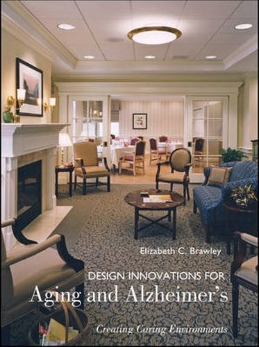 Cover image for Design Innovations for Aging and Alzheimer's: Creating Caring Environments