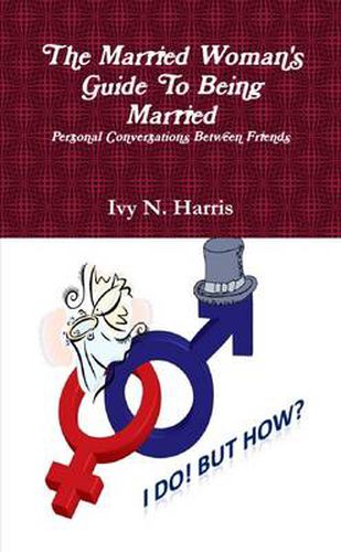 Cover image for The Married Woman's Guide To Being Married
