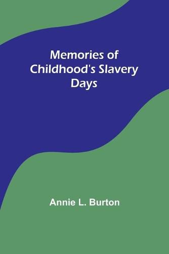 Cover image for Memories of Childhood's Slavery Days