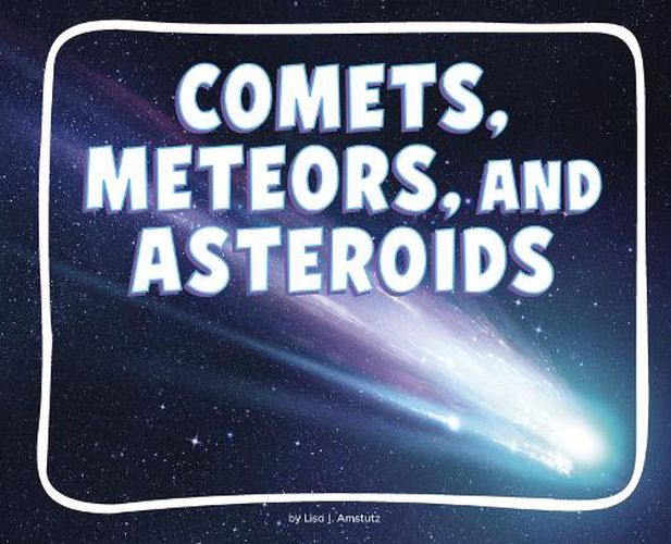 Cover image for Comets, Meteors, and Asteroids