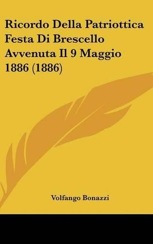 Cover image for Ricordo Della Patriottica Festa Di Brescello Avvenuta Il 9 Maggio 1886 (1886)