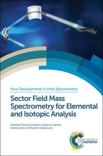 Cover image for Sector Field Mass Spectrometry for Elemental and Isotopic Analysis