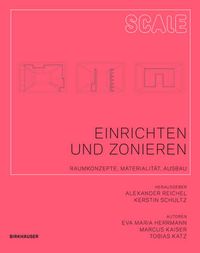 Cover image for Einrichten und Zonieren: Raumkonzepte, Materialitat, Ausbau