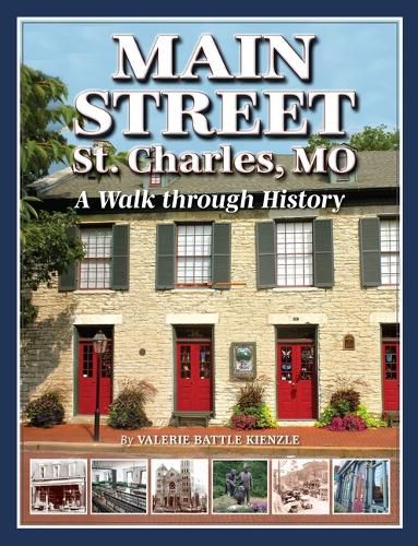 Cover image for Main Street St. Charles: A Walk Through History