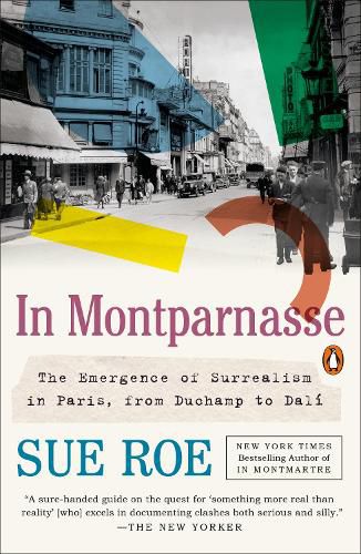 In Montparnasse: The Emergence of Surrealism in Paris, from Duchamp to Dali