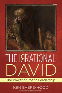 Cover image for The Irrational David: The Power of Poetic Leadership