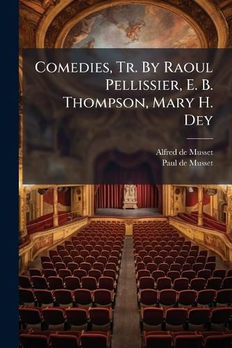 Cover image for Comedies, Tr. By Raoul Pellissier, E. B. Thompson, Mary H. Dey
