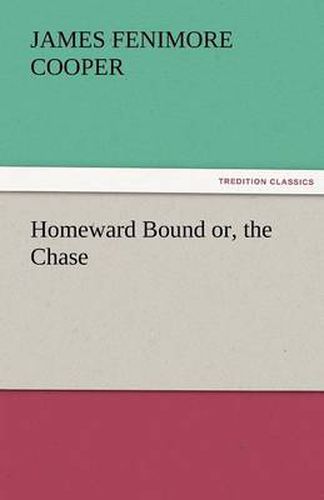 Cover image for Homeward Bound Or, the Chase