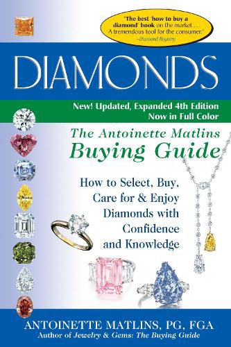 Cover image for Diamonds (4th Edition): The Antoinette Matlins Buying Guide-How to Select, Buy, Care for & Enjoy Diamonds with Confidence and Knowledge