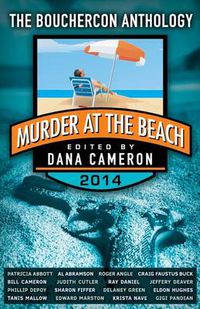 Cover image for Murder at the Beach: Bouchercon Anthology 2014