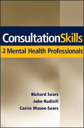 Cover image for Consultation Skills for Mental Health Professionals