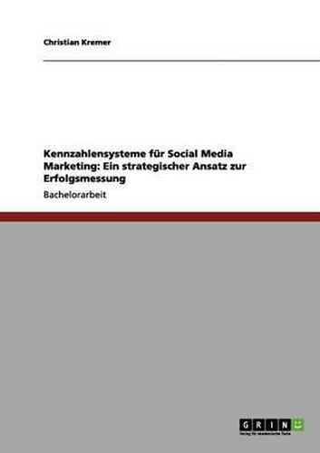 Cover image for Kennzahlensysteme fur Social Media Marketing: Ein strategischer Ansatz zur Erfolgsmessung