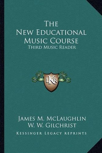 Cover image for The New Educational Music Course: Third Music Reader