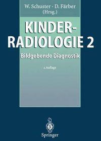 Cover image for Kinderradiologie 2: Bildgebende Diagnostik