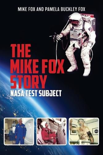 Cover image for The Mike Fox Story: NASA Test Subject