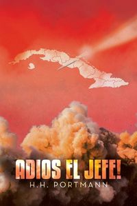 Cover image for Adios El Jefe!