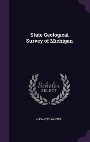 Cover image for State Geological Survey of Michigan