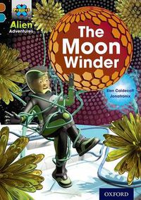 Cover image for Project X Alien Adventures: Brown Book Band, Oxford Level 9: The Moon Winder
