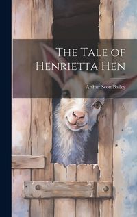 Cover image for The Tale of Henrietta Hen