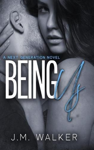 Being Us (Next Generation, #4)