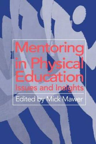 Cover image for Mentoring in Physical Education: Issues and Insights