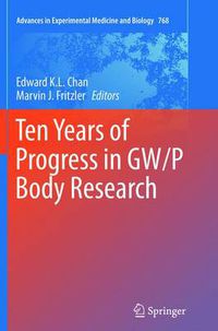 Cover image for Ten Years of Progress in GW/P Body Research