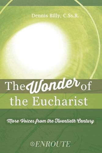 Cover image for The Wonder of the Eucharist: More Voices from the Twentieth Century