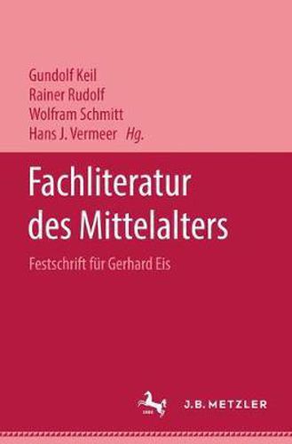 Fachliteratur Des Mittelalters: Festschrift Fur Gerhard Eis