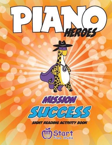 Cover image for Piano Heroes: Mission Success Sight Reading Activity Book