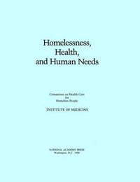 Cover image for Homelessness, Health and Human Needs