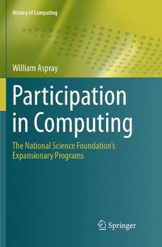 Cover image for Participation in Computing: The National Science Foundation's Expansionary Programs