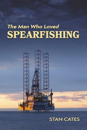 Cover image for The Man Who Loved Spearfishing