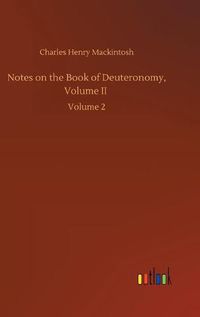 Cover image for Notes on the Book of Deuteronomy, Volume II: Volume 2