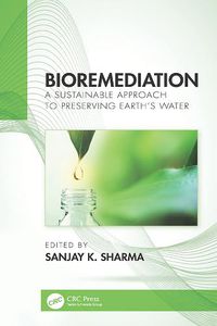 Cover image for Bioremediation: A Sustainable Approach to Preserving Earth's Water