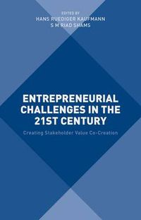 Cover image for Entrepreneurial Challenges in the 21st Century: Creating Stakeholder Value Co-Creation