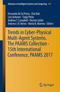 Cover image for Trends in Cyber-Physical Multi-Agent Systems. The PAAMS Collection - 15th International Conference, PAAMS 2017