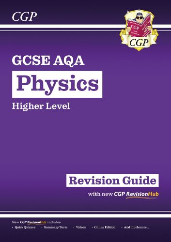 Cover image for GCSE Physics AQA Revision Guide - Higher includes Online Edition, Videos & Quizzes