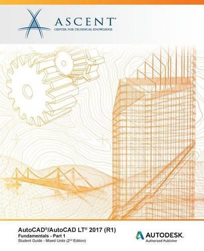 Cover image for AutoCAD/AutoCAD LT 2017 (R1): Fundamentals - Mixed Units: Part 1: Autodesk Authorized Publisher