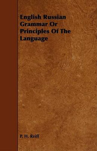 Cover image for English Russian Grammar or Principles of the Language