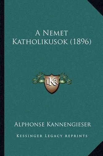 A Nemet Katholikusok (1896)