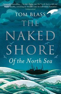 Cover image for The Naked Shore: Of the North Sea