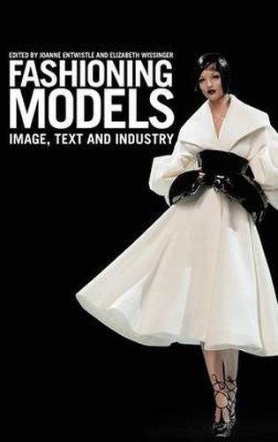 Cover image for Fashioning Models: Image, Text and Industry