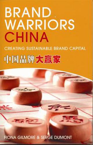 Cover image for Brand Warriors Of China: The Balancing Act of Brand Leadership in the 21st Century