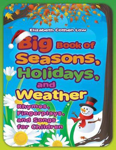 Cover image for Big Book of Seasons, Holidays, and Weather: Rhymes, Fingerplays, and Songs for Children