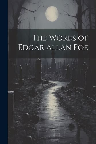 The Works of Edgar Allan Poe