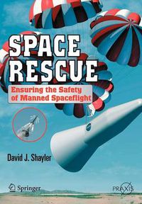 Cover image for Space Rescue: Ensuring the Safety of Manned Spacecraft