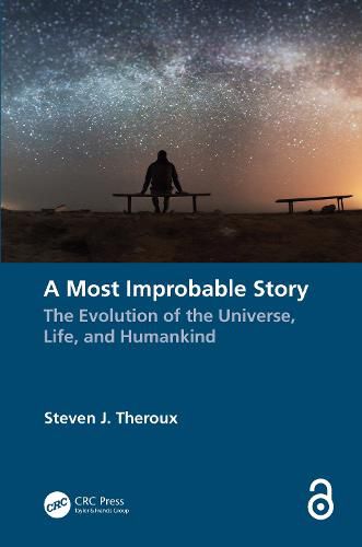 Cover image for A Most Improbable Story: The Evolution of the Universe, Life, and Humankind