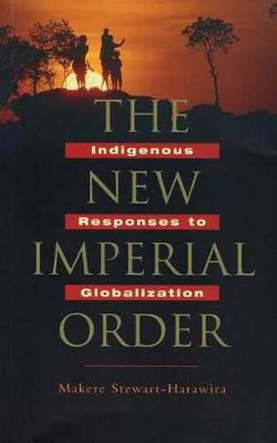 Cover image for The New Imperial Order: Indigenous Responses to Globalization